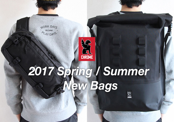 CHROME (クローム) 2017 Spring / Summer New Bags 新着バッグのご紹介