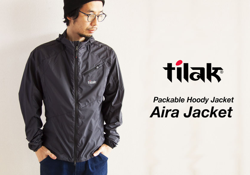 Aira Jacket (アイラ ジャケット) tilak (ティラック) 薄く軽量で高い 